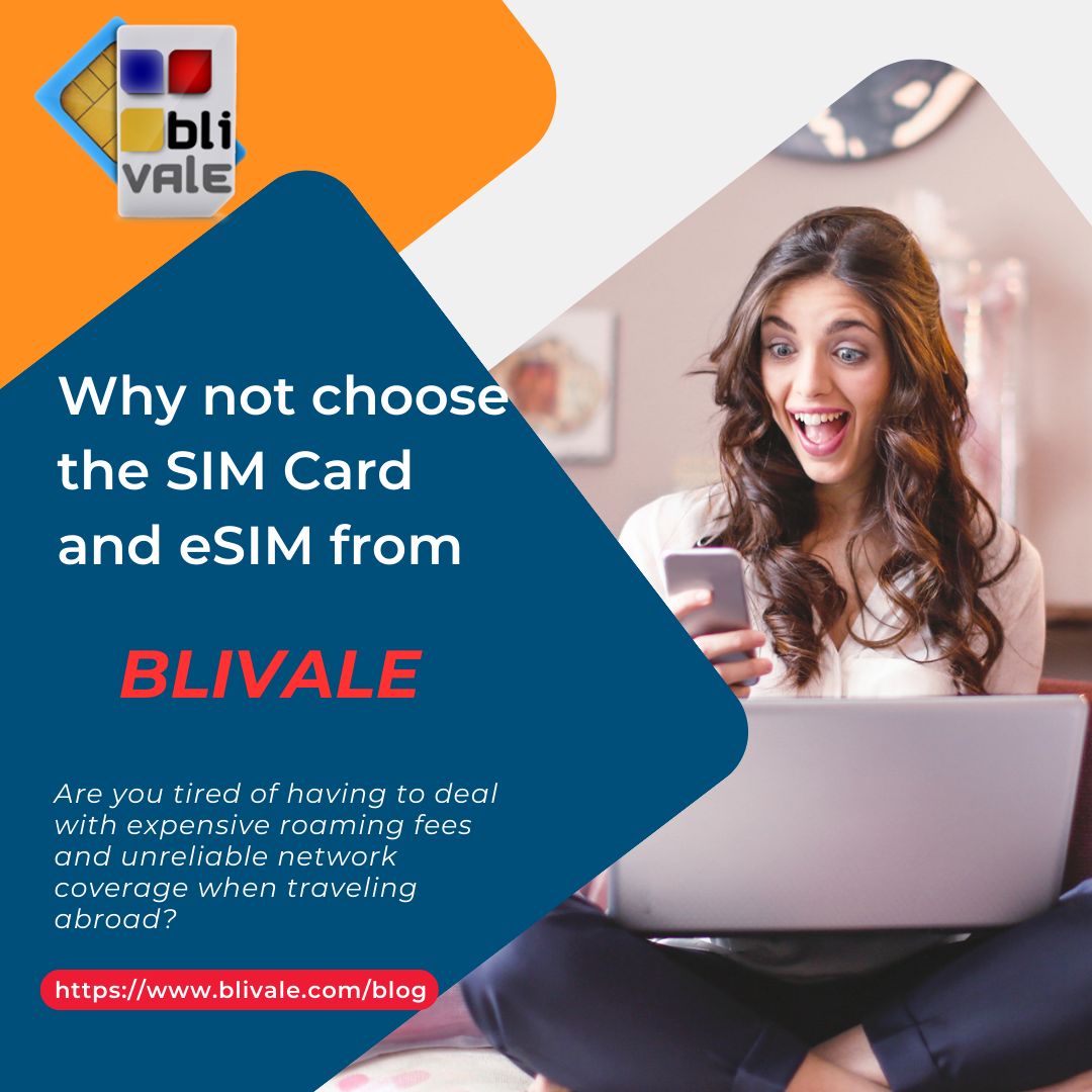 BLIVALE_en_why not choose the blivale_1080x1080 sim card and esim_1080x1080 Why not choose the BLIVALE SIM Card and eSIM